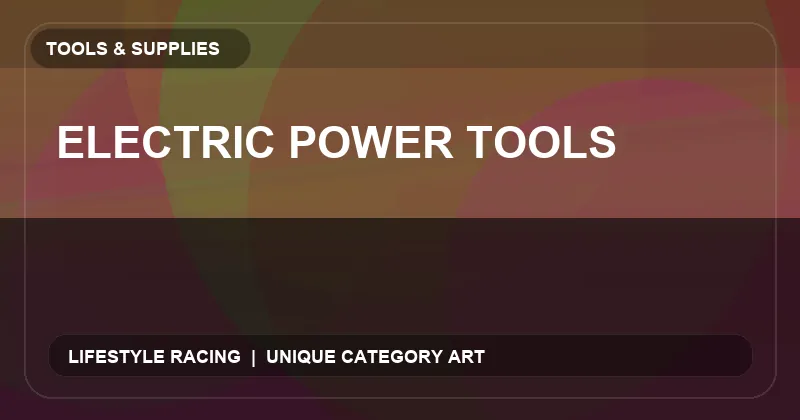 Electric Power Tools